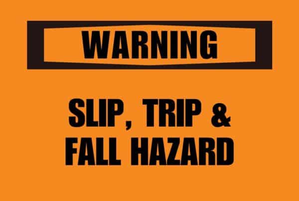 Warning: Slip, Trip & Fall Hazard